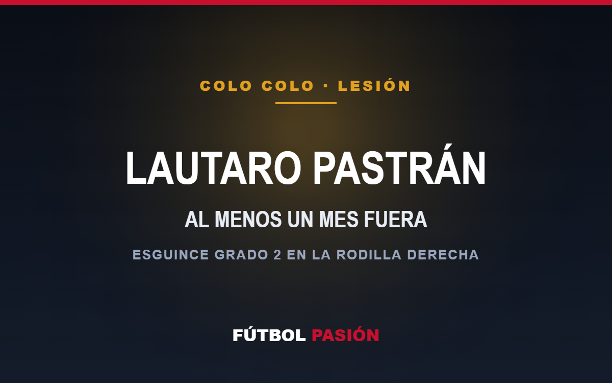 LAUTARO PASTRÁN — AL MENOS UN MES FUERA