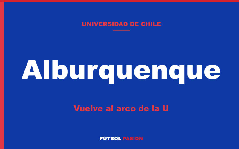 La U repescó al arquero José Alburquenque por pedido de Fernando Gago