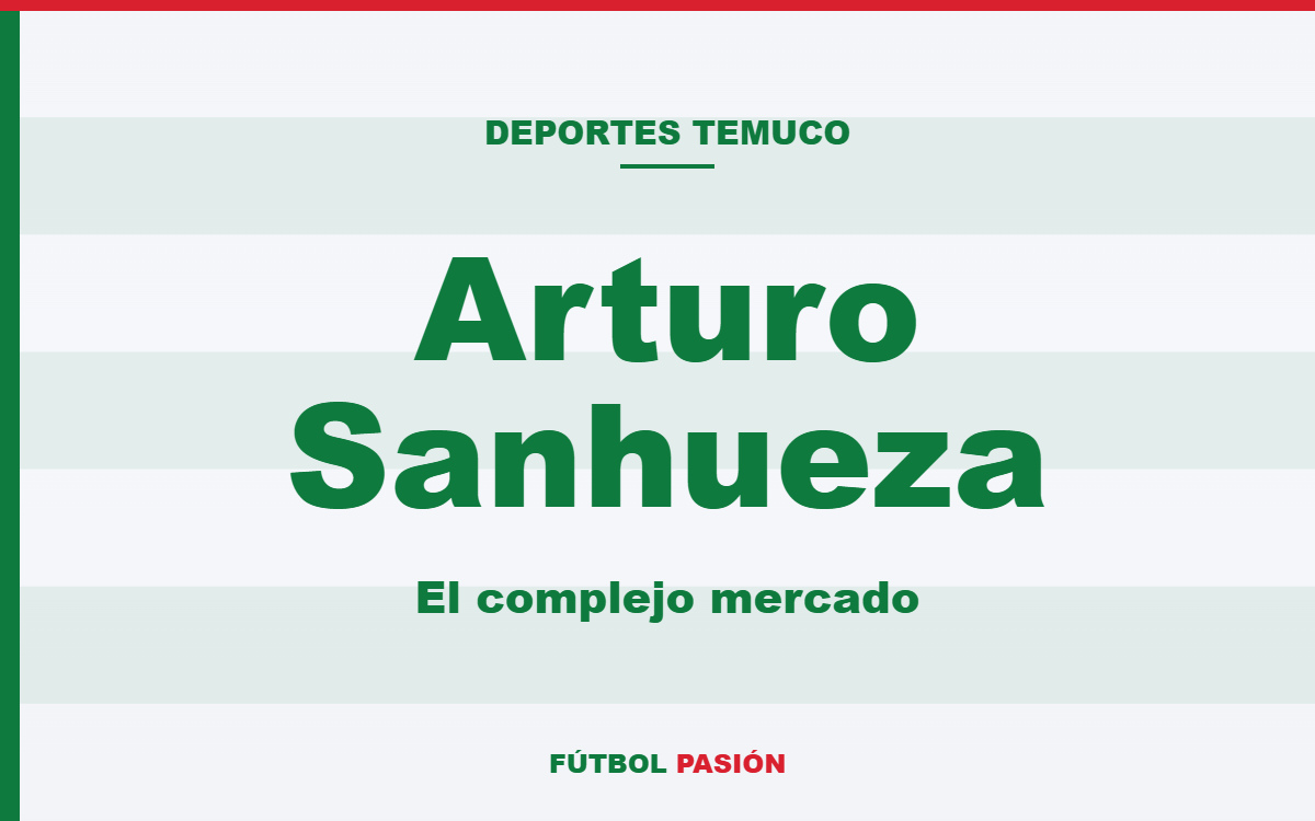 Arturo Sanhueza reveló el complejo mercado de Deportes Temuco: “Varios futbolistas no quisieron venir”